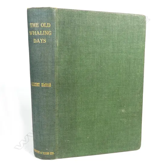 'The Old Whaling Days - A history of Southern New Zealand from 1830 to 1840'