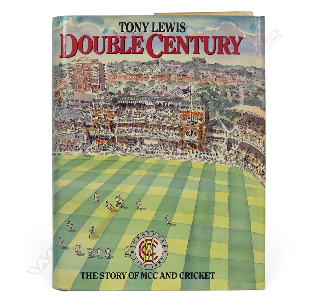 Double Century - The Story of MCC and Cricket by Tony Lewis the former Glamorgan and England Captain - autographed copy signed by the author and players, Image 1++