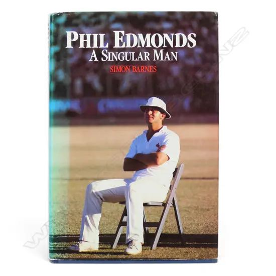 Phil Edmonds - A singular man by Simon Barnes - autobiography signed by the player.