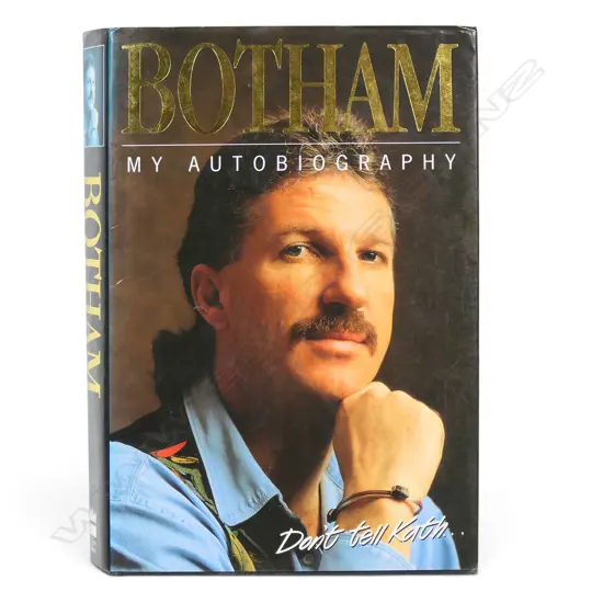 Peter Hayter  ‘Botham - My Autobiography; Don't Tell Kath’ - autographed copy, signed by Ian Botham.