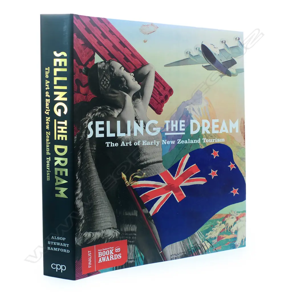 A copy of 'Selling the Dream - The Art of Early New Zealand Tourism, Image 1++