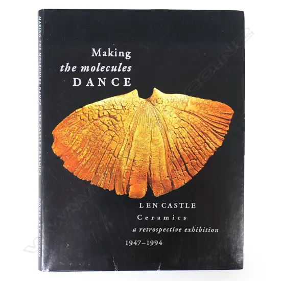 'Making the molecules DANCE' Len Castle Dowse Museum retrospective catalogue 1947-94,