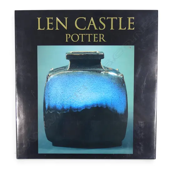 'Len Castle Potter' a substantial illustrated survey of the life and work of eminent New Zealand potter Len Castle,