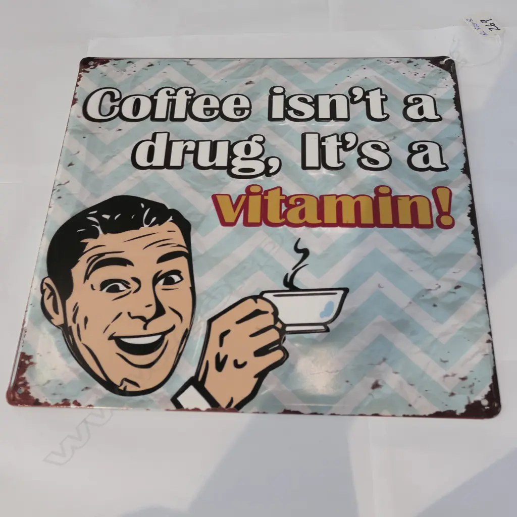 OLD STYLE TIN SIGN 'COFFEE ISN'T A DRUG, IT'S A VITAMIN' Image 1++