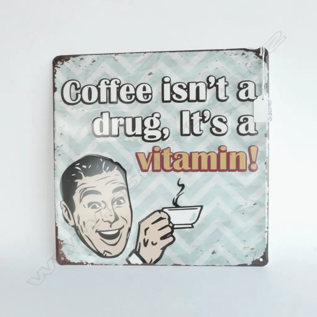 ANTIQUE STYLE TIN SIGN 'COFFEE ISN'T A DRIG IT'S A VITAMIN Image 1++
