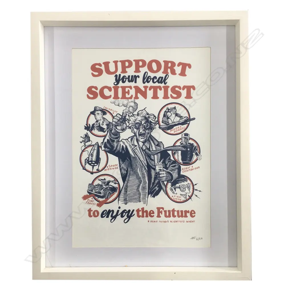 ANTHONY GRAYSON, 'SUPPORT YOUR LOCAL SCIENTIST' PRINT,  #6/50, 405 X 280MM Image 1++