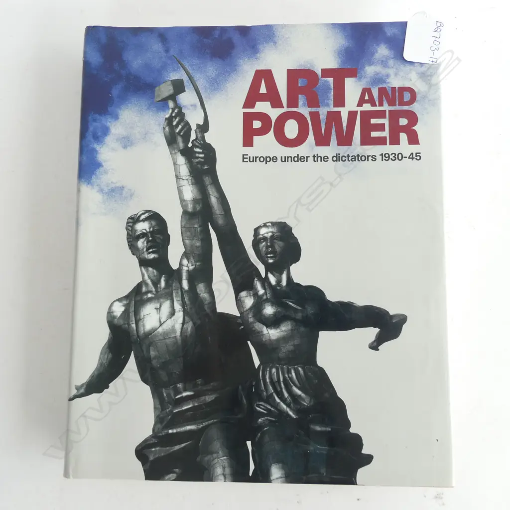 ART AND POWER - EUROPE UNDER THE DICTATORS 1930-45 - ILLUSTRATED BOOK Image 1++
