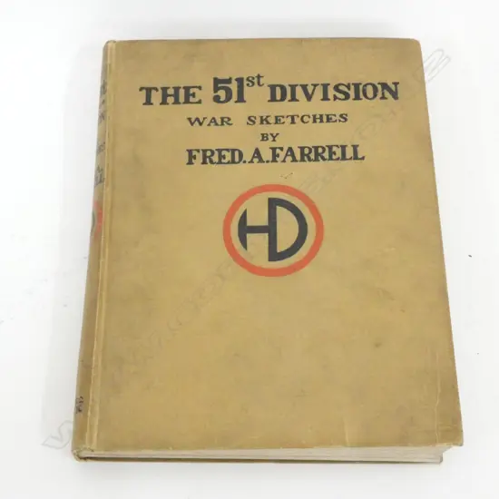 1 VOL. THE 51st DIVISION WAR SKETCHES BY FRE A. FARRELL 1st EDITION c.1920