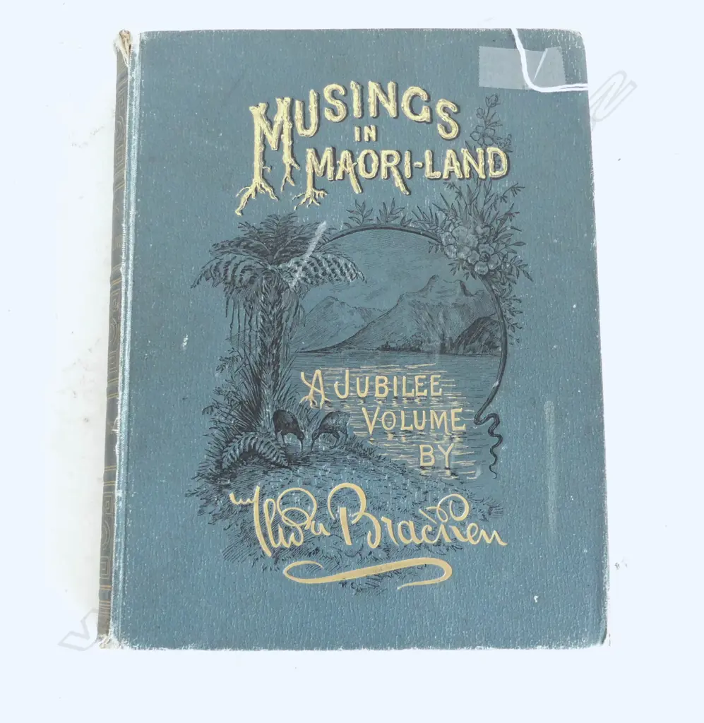 BOOK 'MUSINGS IN MAORI-LAND' T. BRACKEN 1890 Image 1++