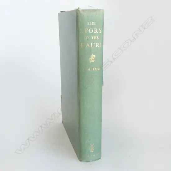 BOOK 'THE STORY OF THE KAURI' A. H. REED, SINGED 