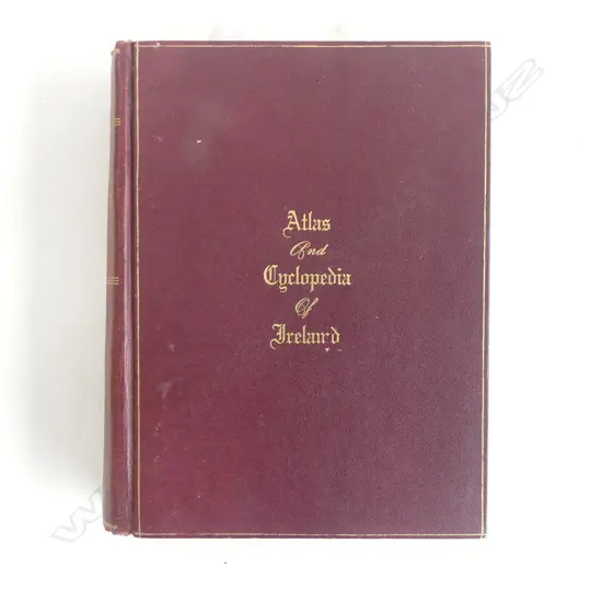 ANTIQUE BOOK; ATLAS & ENCYCLOPEDIA OF IRELAND incl. family heraldry crests, 1902