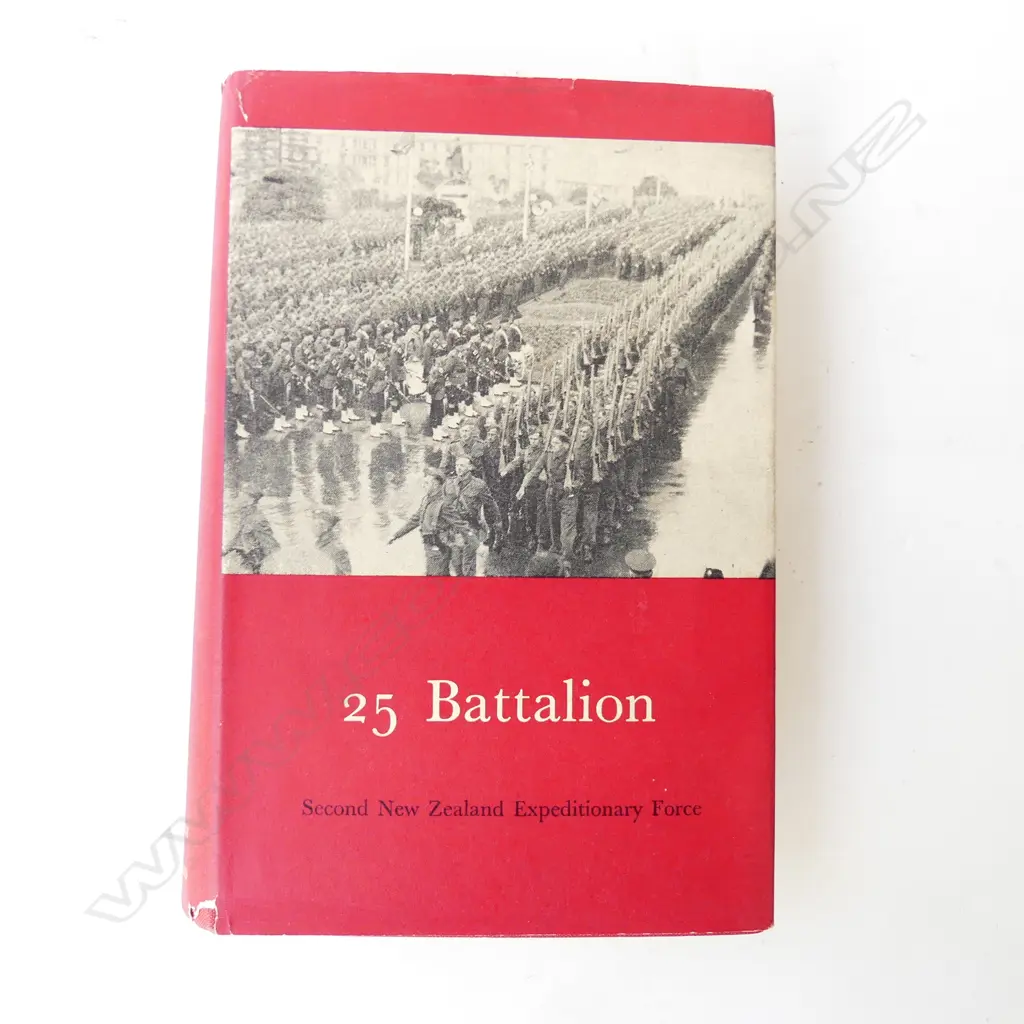 OFFICIAL HISTORY OF NZ IN THE SECOND WORLD WAR, 25 BATTALION, BY SIR EDWARD PUTTICK, 1st Ed. 1960 Image 1++
