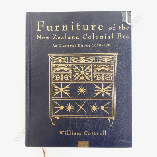 SIGNED LEATHER BOUND BOOK; FURNITURE OF THE NEW ZEALAND COLONIAL ERA BY WILLIAM COTTRELL 54/200 REED 2006