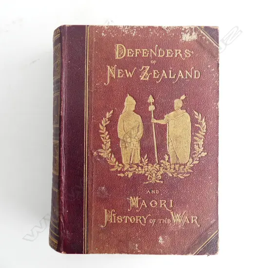 BOOK; 'DEFENDERS OF NEW ZEALAND AND MAORI HISTORY OF THE WAR' GUDGEON 1887