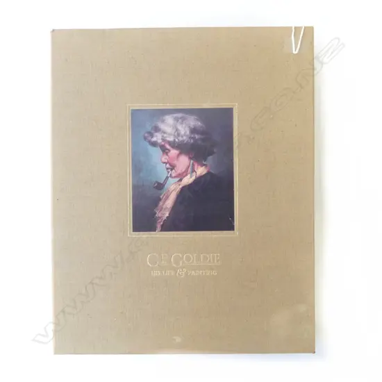 C.F. GOLDIE (1870-1947) - HIS LIFE & PAINTING, IN ORIGINAL COVER SLEEVE 