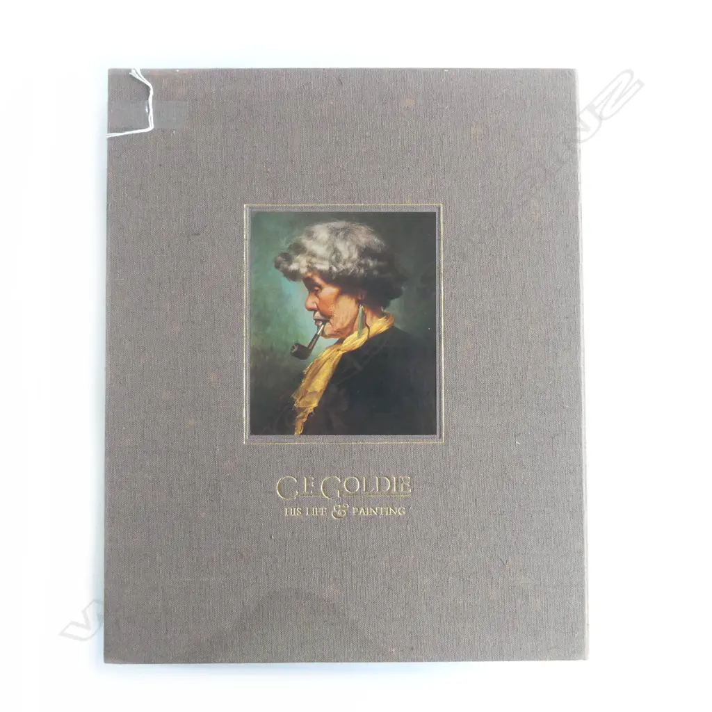 CASED BOOK; C. F. GOLDIE HIS LIFE & PAINTINGS BY ALISTAIR TAYLOR 400x325mm Image 1++