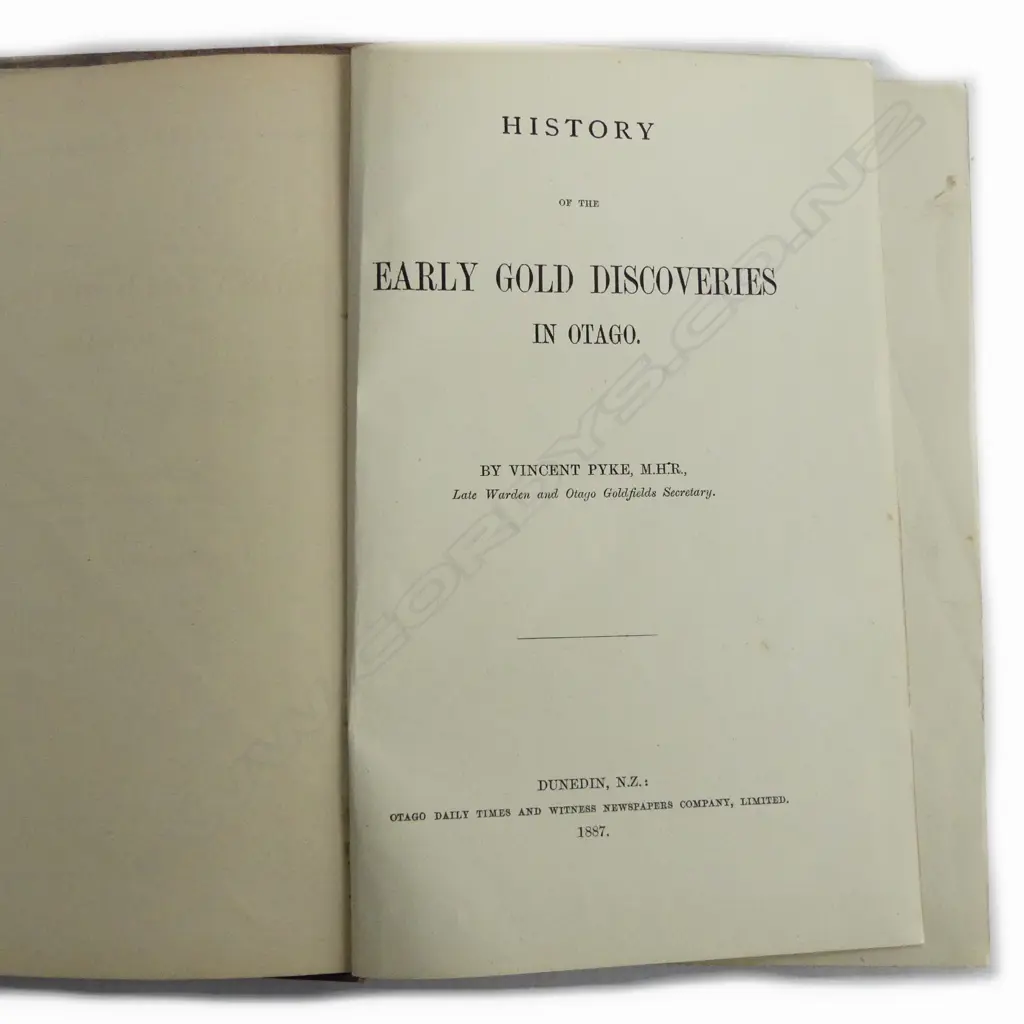 'HISTORY OF EARLY GOLD DISCOVERIES IN OTAGO' BY VINCENT PYKE, DUNEDIN 1887 H.230mm + VIAL OF OTAGO GOLD FLAKES Image 1++