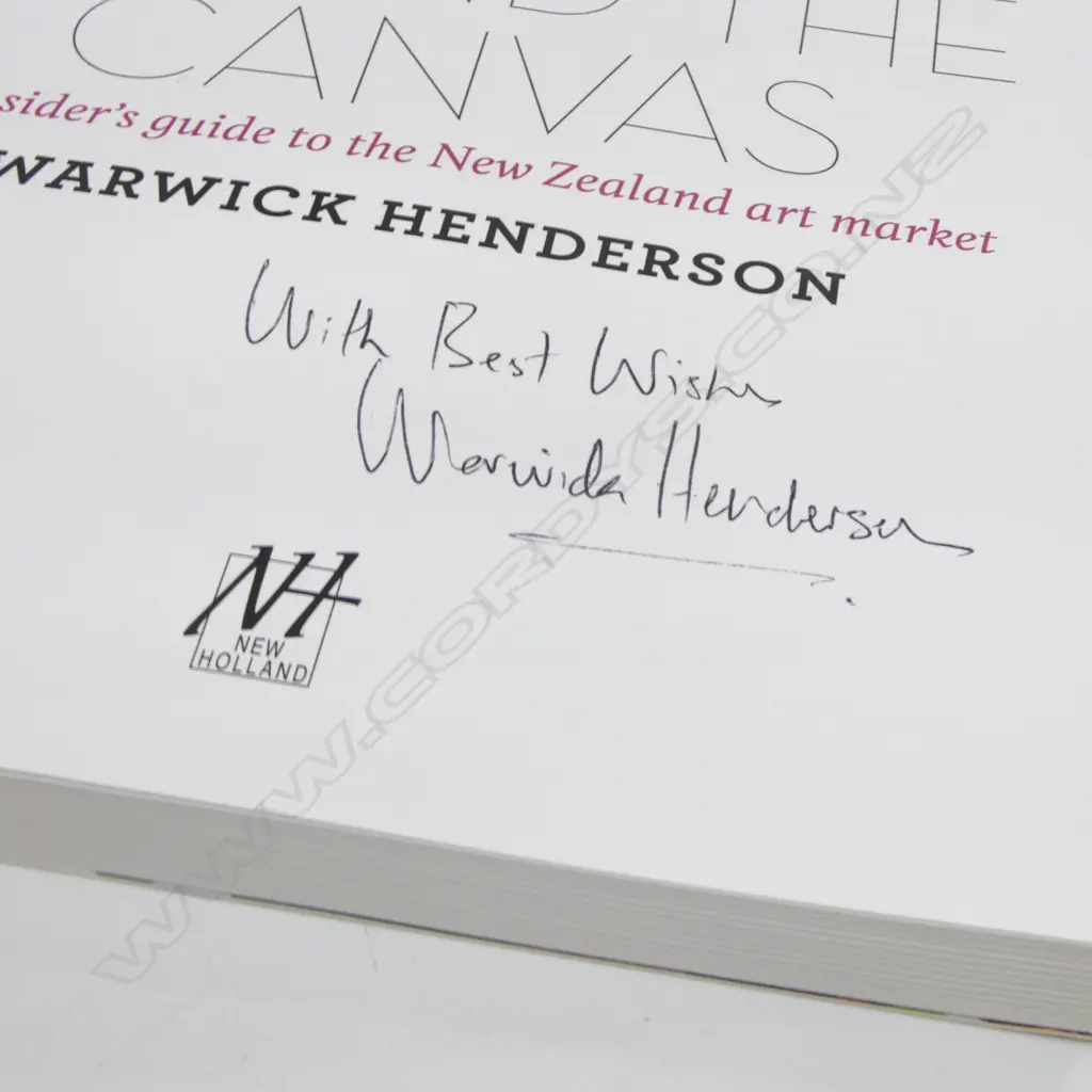 SIGNED COPY OF 'BEHIND THE CANVAS - A GUIDE TO THE NEW ZEALAND ART MARKET' by Warwick Henderson Image 1++