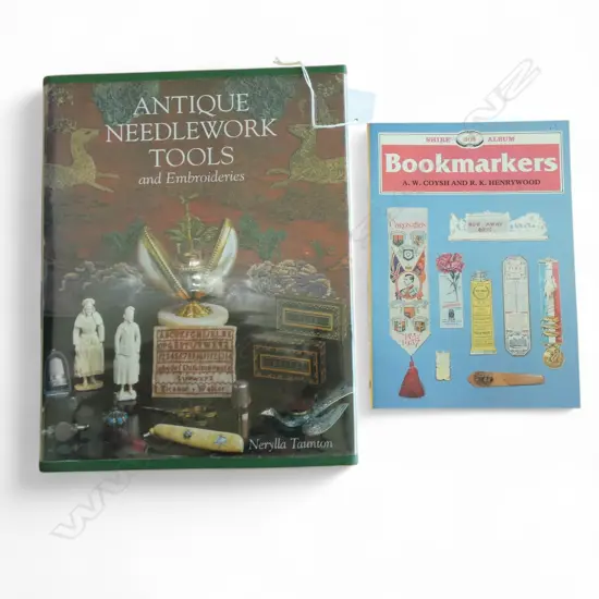 2 collectables REFERENCE BOOKS: 'ANTIQUE NEEDLEWORK TOOLS and Embroideries' by Nerylla Taunton 1997 + 'Bookmarks'