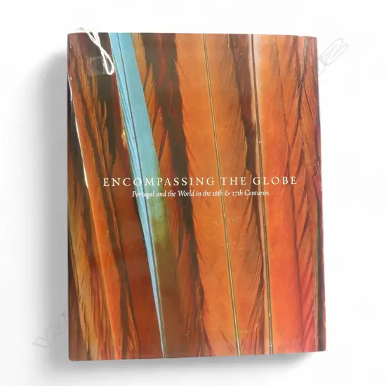 COFFEE TABLE BOOK 'ENCOMPASSING THE GLOBE: PORTUGAL AND THE WORLD IN THE 16th & 17th CENTURIES'