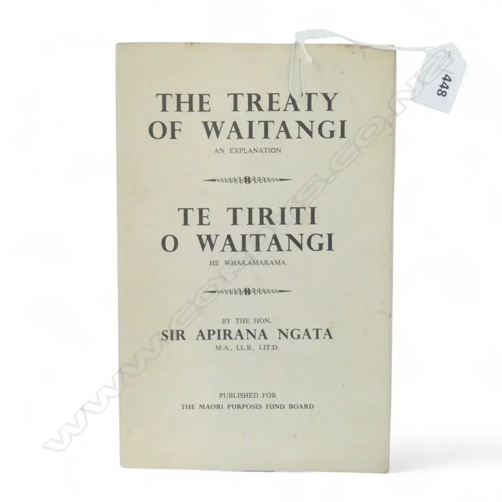 PAMPHLET 'THE TREATY OF WAITANGI AN EXPLAINATION' BY SIR APIRANA NGATA Published for The Maori Purposes Fund Board... Image 1++