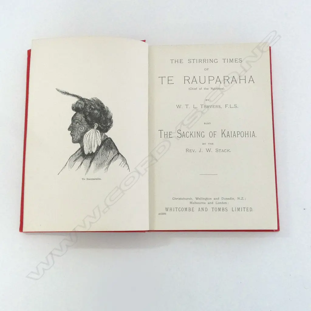 THE STIRRING TIMES TE RAUPARAHA AND THE SACKING OF KAIAPOHIA; W.T.L. Travers, F.L.S. & Rev J.W. Stack... Image 1++