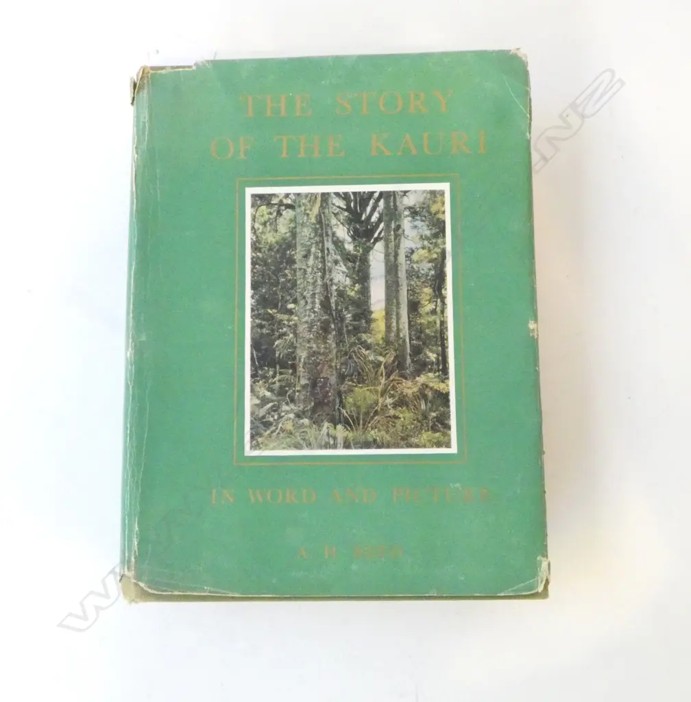 FIRST ED. 'THE STORY OF THE KAURI' A. H. REED, 1953 No. 2308, SIGNED  Image 1++