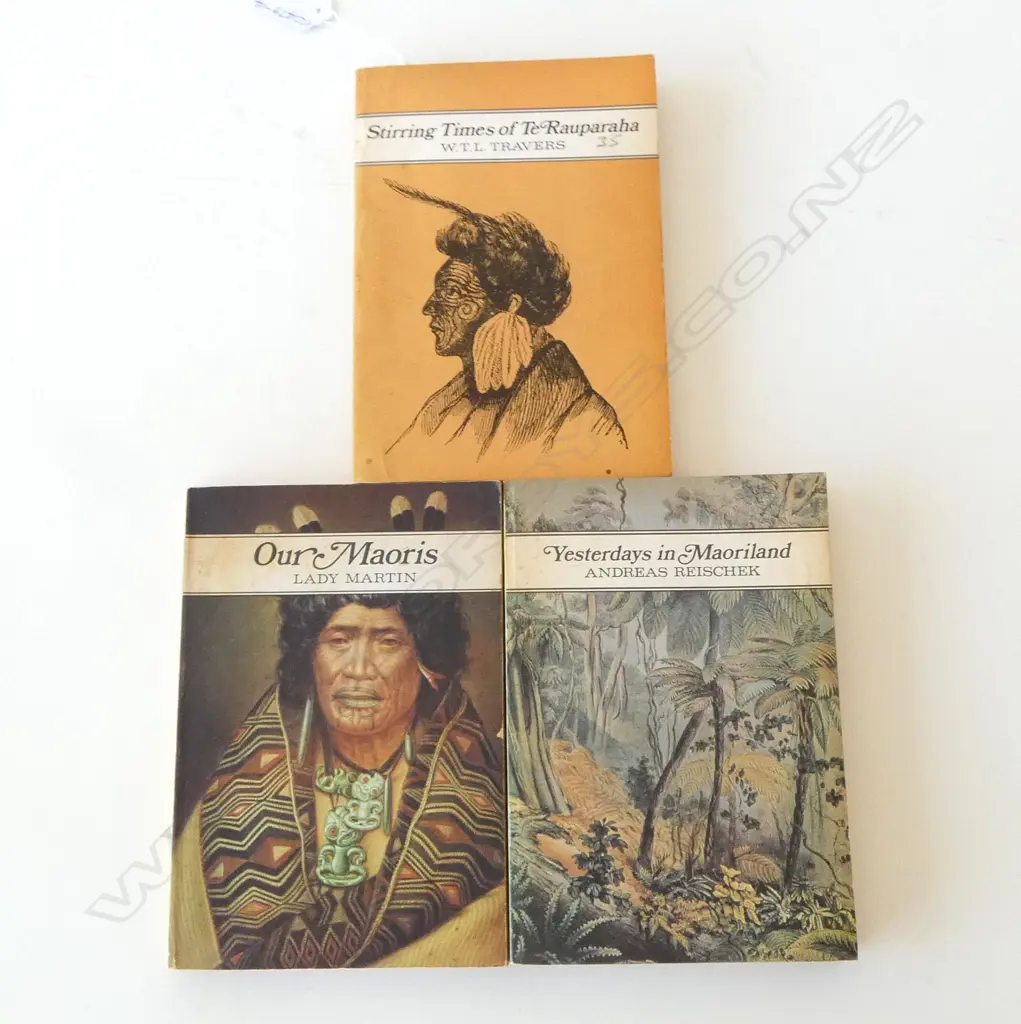 3 MAORI THEMED P/BACKS; 'Stirring Times of Te Rauparaha', 'Yesterdays in Maoriland' & 'Our Maoris' -condition Image 1++