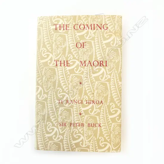 SIR PETER BUCK 'THE COMING OF THE MAORI: TE RANGI HIROA' 1970 ED.