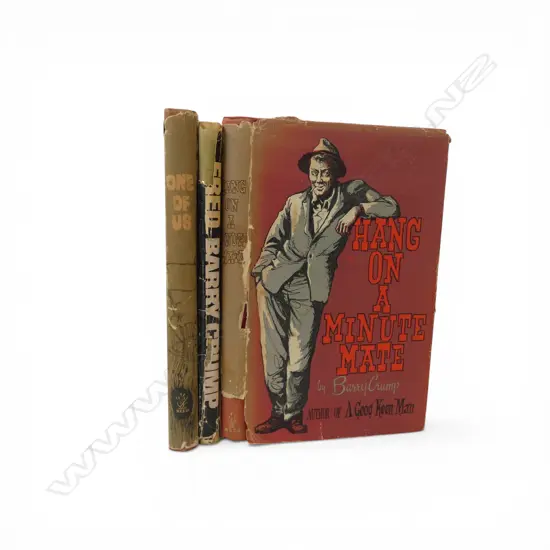 3 BARRY CRUMP BOOKS: 'Hang on a minute mate' 1st ed. 1961 + 'One of us' 1st ed. 1962 + 'Fred' 1972 +