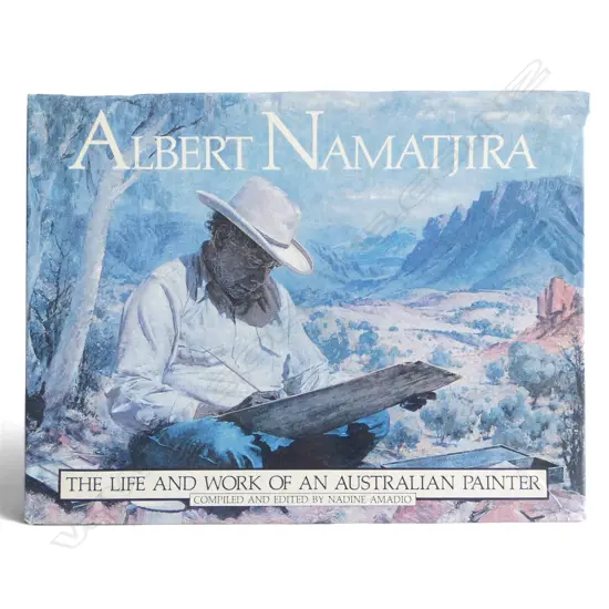 ALBERT NAMATJIRA - THE LIFE AND WORK OF AN AUSTRALIAN PAINTER by NADIE AMADIO faded
