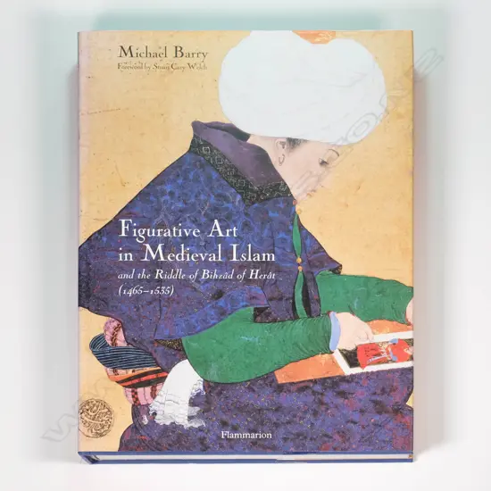 Figurative art in medieval Islam and the riddle of Bizhâd of Herât (1465-1535)