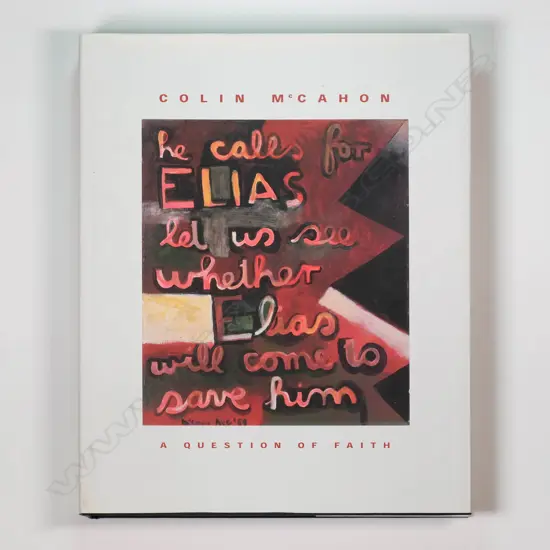 Colin McCahon - A Question of Faith. Hardcover. First Edition. 2002