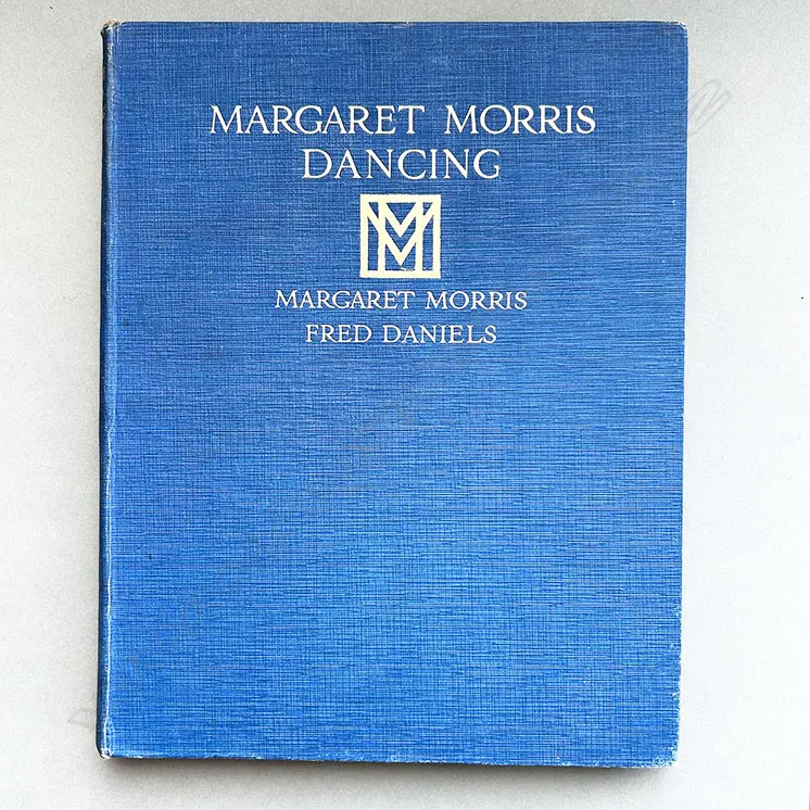 FRED DANIELS: MARGARET MORRIS DANCING, Kegan Paul Trench Trubner - [1925] Hardback Image 1++