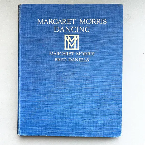 FRED DANIELS: MARGARET MORRIS DANCING, Kegan Paul Trench Trubner - [1925] Hardback