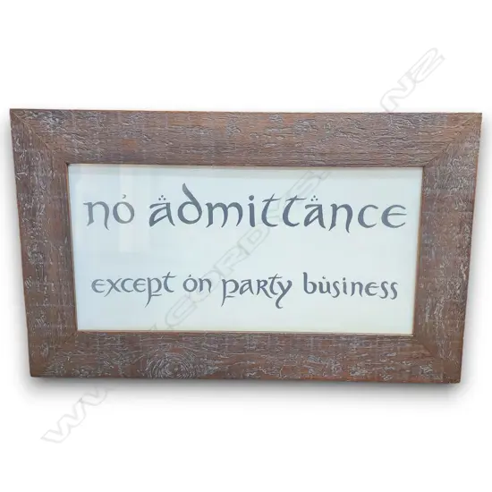 WOODEN-FRAMED SIGN "NO ADMITTANCE EXCEPT ON PARTY BUSINESS" 200H x 400L mm
