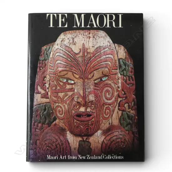 TE MAORI,MAORI ART FROM NZ COLLECTIONS ONE VOLUME 